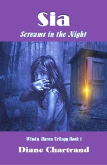 Sia: Screams in the Night - Windy Haven Trilogy-Book 1