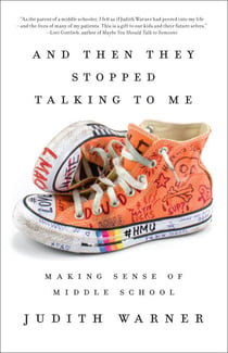 And Then They Stopped Talking to Me - Making Sense of Middle School