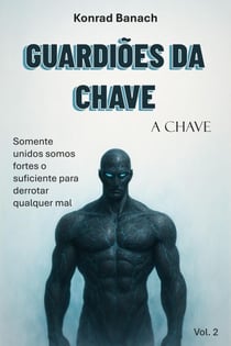 Guardiões da Chave - A Chave, #2