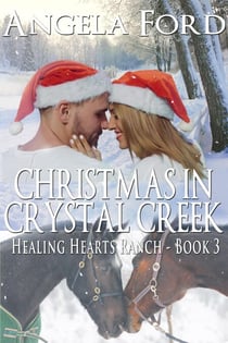 Christmas in Crystal Creek - The Healing Hearts Ranch, #3