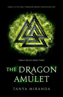 The Dragon Amulet - The Family Relics Trilogy, #3