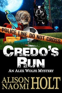 Credo's Run - Alex Wolfe Mysteries, #8