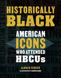 Historically Black - American Icons Who Attended HBCUs