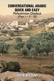 Conversational Arabic Quick and Easy: Palestinian Dialect - Part 1, 2 and 3