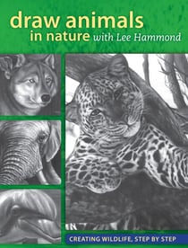 Draw Animals in Nature With Lee Hammond - Creating Wildlife, Step by Step