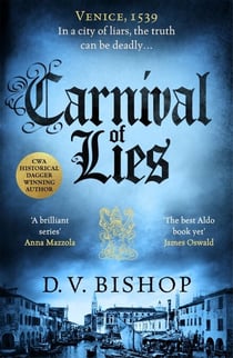 Carnival of Lies - The Gripping Historical Thriller Set In The Time Of The Medicis, From The Award-Winning Author