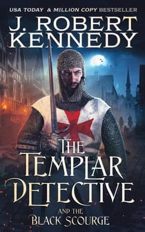 The Templar Detective and the Black Scourge - The Templar Detective Thrillers, #6