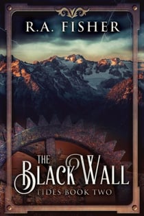 The Black Wall - Tides, #2