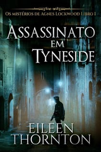 Assassinato em Tyneside - Os mistérios de Agnes Lockwood, #1