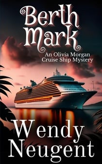 Berth Mark - An Olivia Morgan Cruise Ship Mystery