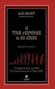 Le tour d’Edmonde en 80 jours - Biographie imaginaire