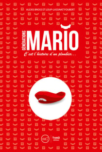 Générations Mario - C’est l’histoire d’un plombier…