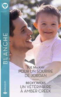 Pour un sourire de Jordan - Un vétérinaire à Amber Creek