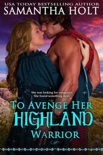 To Avenge Her Highland Warrior - The Highland Fire Chronicles, #3