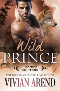 Wild Prince: Takhini Shifters #4 - Northern Lights Shifters, #14