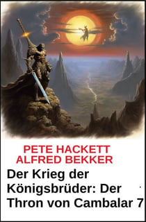 Der Krieg der Königsbrüder: Der Thron von Cambalar 7