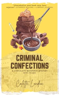 Criminal Confections - A Chocolate Whisperer Mystery, #1
