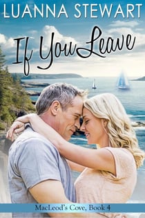 If You Leave - MacLeod's Cove, #4