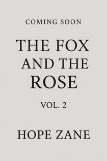 The Fox and the Rose, Vol. 2 - The Fox and the Rose, #2