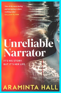 Unreliable Narrator - The Addictive Psychological Suspense Novel From The Author Of The Hotly Anticipated TV Series Imperfect Women