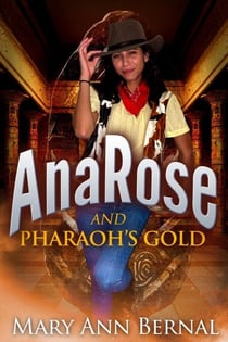 AnaRose and Pharaoh's Gold - AnaRose Adventures, #2