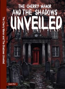 The Cherry Manor and The Shadows Unveiled