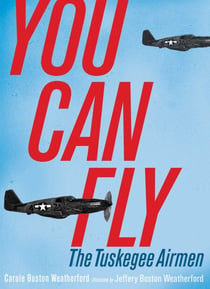 You Can Fly - The Tuskegee Airmen