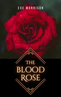 The Blood Rose - Dana McIntyre Mysteries, #2