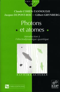 Photons et atomes. Introduction à l'électrodynamique quantique - Introduction à l'électrodynamique quantique