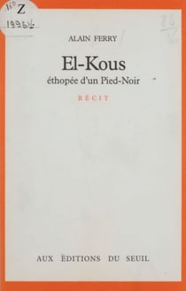 El-Kous : éthopée d'un pied-noir