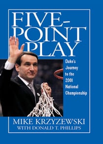 Five-Point Play - Duke's Journey to the 2001 National Championship