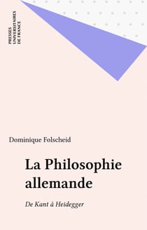 La Philosophie allemande - De Kant à Heidegger