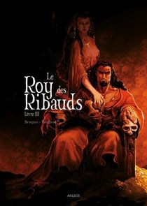 Le Roy des Ribauds T3 - Livre III
