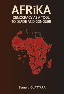 Africa: Democracy as a Tool to Divide and Conquer