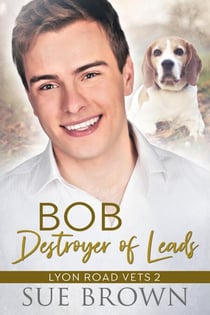 Bob, Destroyer of Leads - Lyon Road Vets, #2