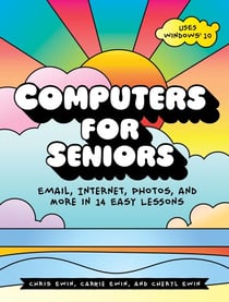 Computers for Seniors - Email, Internet, Photos, and More in 14 Easy Lessons