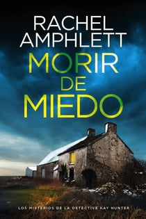 Morir de miedo - Los misterios de la detective Kay Hunter, #1