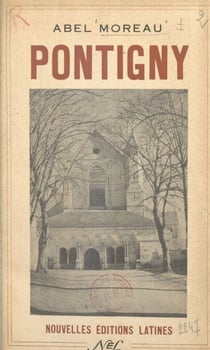 Pontigny - De l'abbaye cistercienne au collège franco-américain