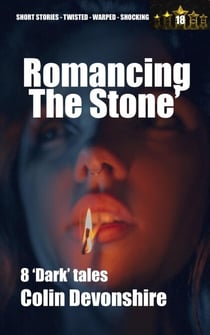 Romancing The Stone' - Dark Short Stories, #18