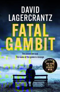 Fatal Gambit - By the author of THE GIRL IN THE SPIDER'S WEB