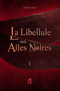 La libellule aux ailes noires - Tome 1