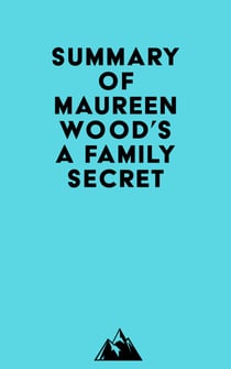 Summary of Maureen Wood's A Family Secret