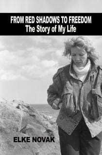 From Red Shadows to Freedom: The Story of My Life