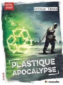 Plastique apocalypse - Roman jeunesse