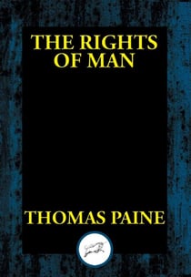 The Rights of Man - Being an Answer to Mr. Burke's Attack on the French Revolution