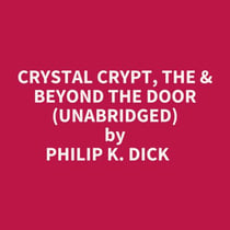 Crystal Crypt, The & Beyond The Door (Unabridged)