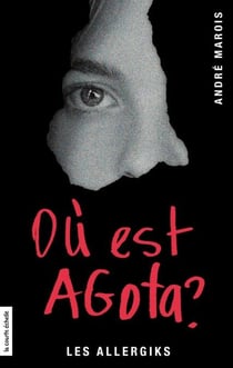Où est Agota? - Les Allergiks, regroupé