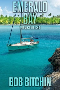 Emerald Bay: A Treb Lincoln Adventure Novel - Treb Lincoln, #2