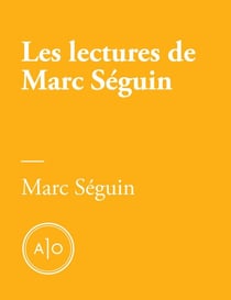 Les lectures de Marc Séguin
