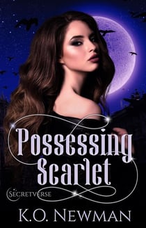 Possessing Scarlet - Secretverse, #1